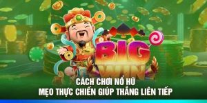 Cách Chơi Quay Hũ – Mẹo Thực Chiến Giúp Thắng Liên Tiếp